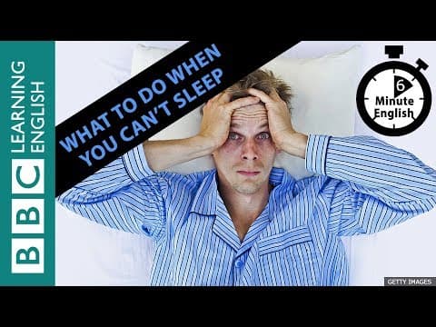 What to do when you can't sleep - 6 Minute English